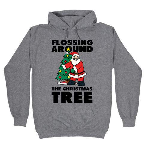 Flossing Around the Christmas Tree Hooded Sweatshirt