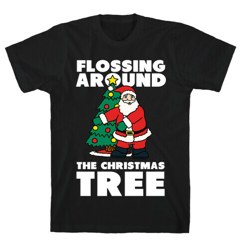Flossing Around the Christmas Tree T-Shirt