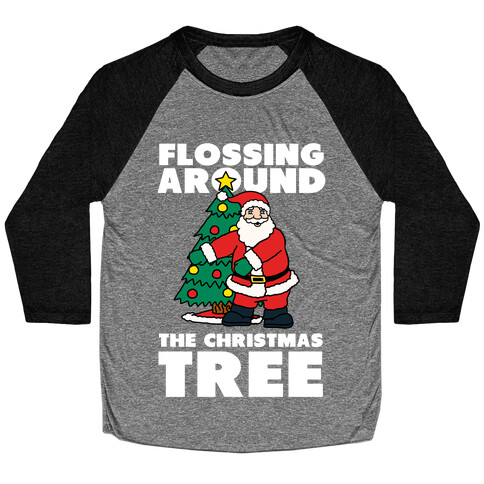 Flossing Around the Christmas Tree Baseball Tee