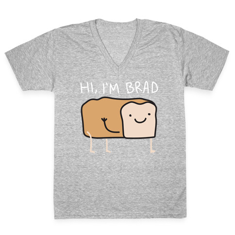 Hi, I'm Brad (Bread) V-Neck Tee Shirt