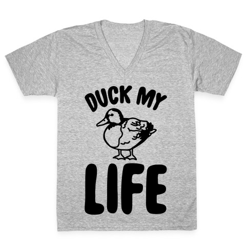 Duck My Life  V-Neck Tee Shirt