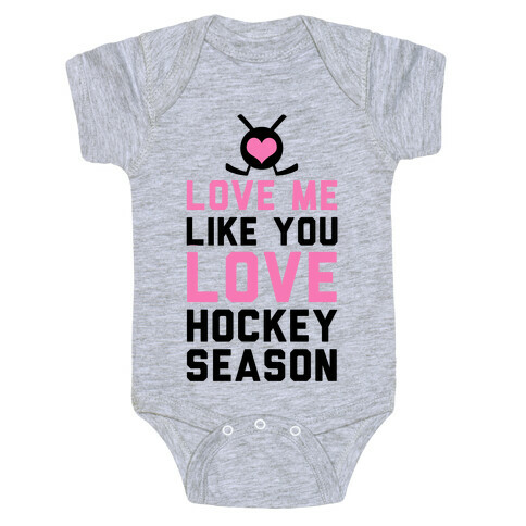 Love Me Like You Love Hockey Season Baby One-Piece
