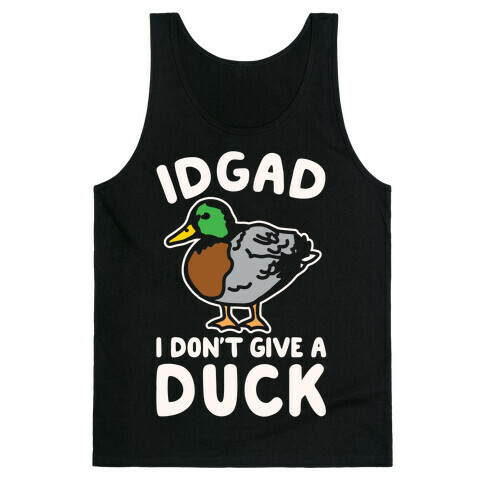 IDGAD I Don't Give A Duck Parody White Print Tank Top