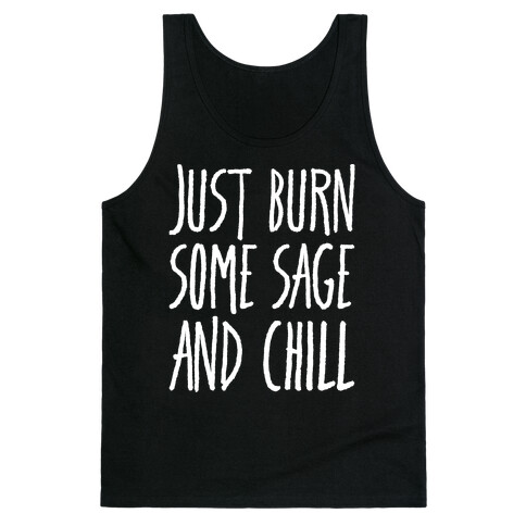 Just Burn Some Sage and Chill White Prints Tank Top