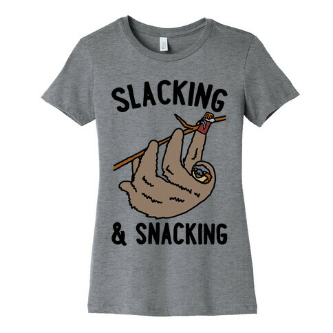 Slacking and Snacking Sloth Womens T-Shirt