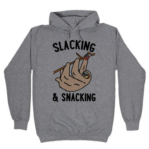Slacking and Snacking Sloth Hooded Sweatshirt