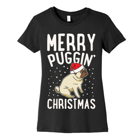 Merry Puggin' Christmas Pug White Print Womens T-Shirt