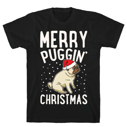 Merry Puggin' Christmas Pug White Print T-Shirt