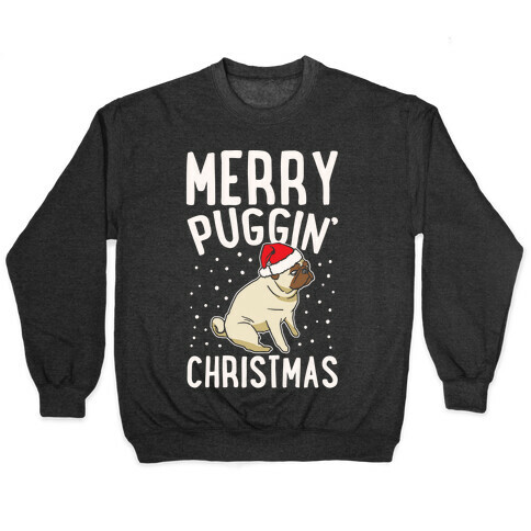 Merry Puggin' Christmas Pug White Print Pullover