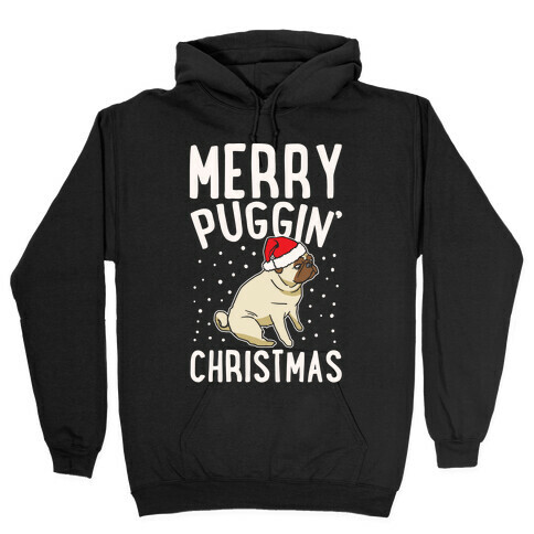 Merry Puggin' Christmas Pug White Print Hooded Sweatshirt