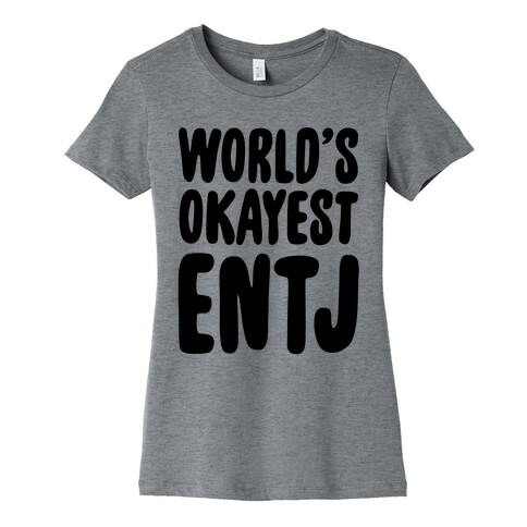 World's Okayest ENTJ Womens T-Shirt