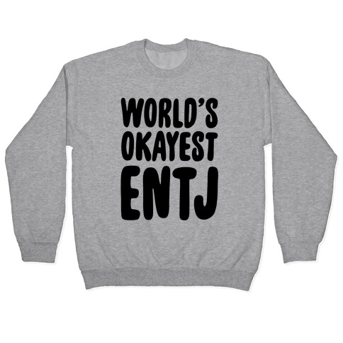 World's Okayest ENTJ Pullover