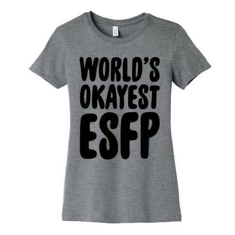 World's Okayest ESFP Womens T-Shirt