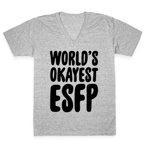 World's Okayest ESFP V-Neck Tee Shirt