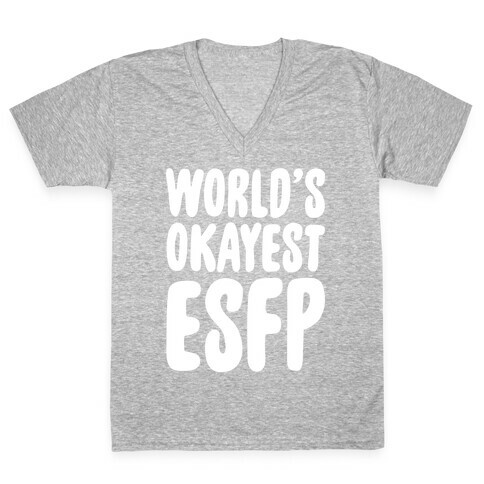 World's Okayest ESFP V-Neck Tee Shirt