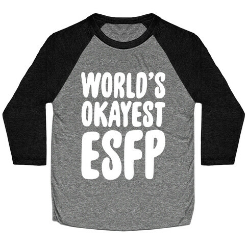 World's Okayest ESFP Baseball Tee