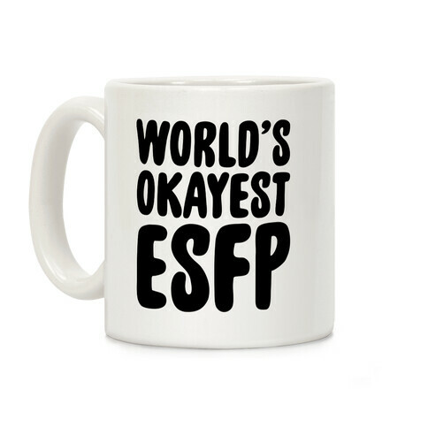 World's Okayest ESFP Coffee Mug