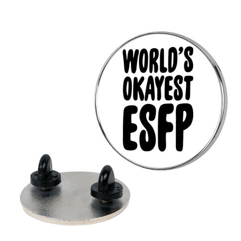 World's Okayest ESFP Pin