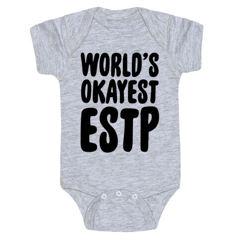 World's Okayest ESTP Baby One-Piece