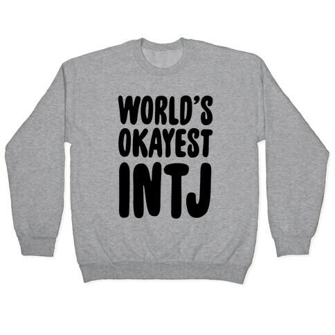 World's Okayest INTJ Pullover