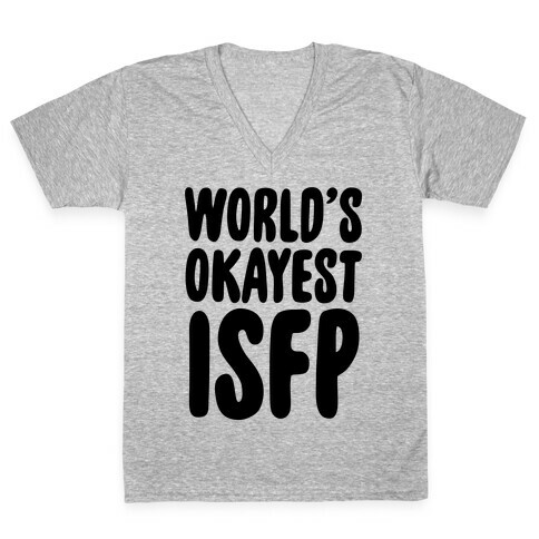 World's Okayest ISFP V-Neck Tee Shirt
