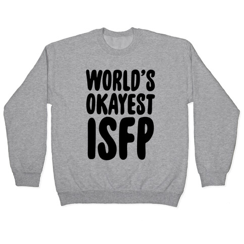 World's Okayest ISFP Pullover