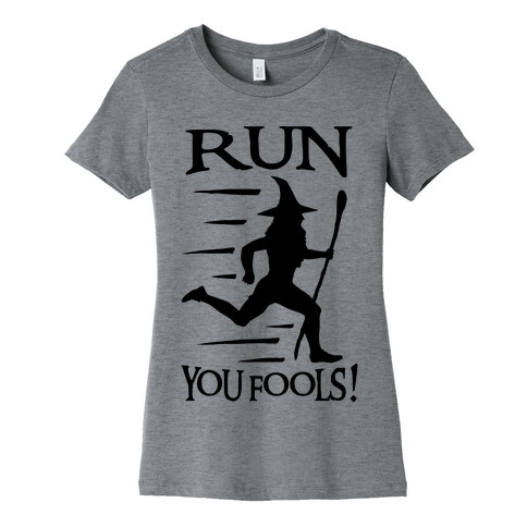 Run Your Fools Womens T-Shirt