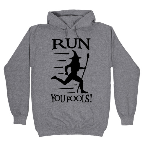 Run Your Fools Hooded Sweatshirt