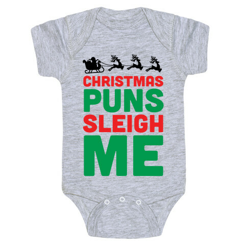 Christmas Puns Sleigh Me Baby One-Piece