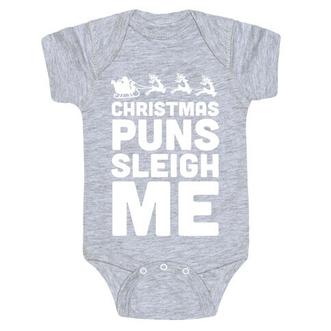 Christmas Puns Sleigh Me Baby One-Piece