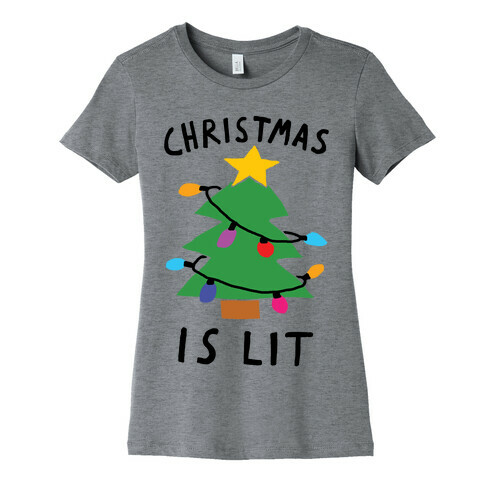 Christmas Is Lit  Womens T-Shirt