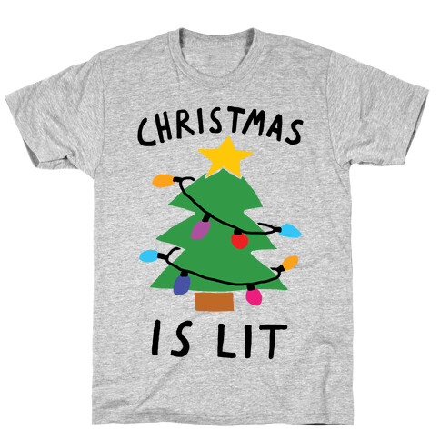 Christmas Is Lit  T-Shirt