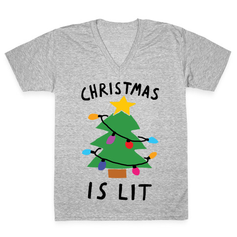 Christmas Is Lit  V-Neck Tee Shirt