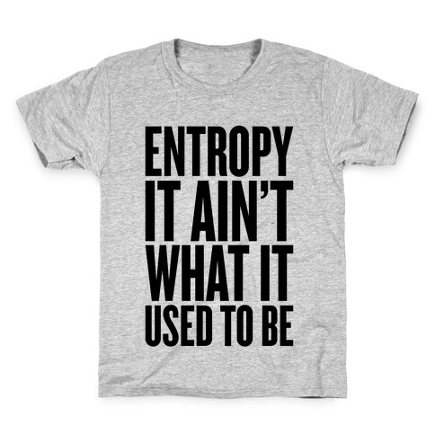 Entropy Kids T-Shirt