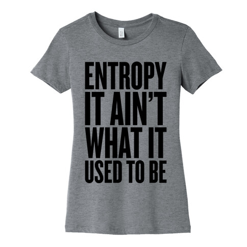 Entropy Womens T-Shirt