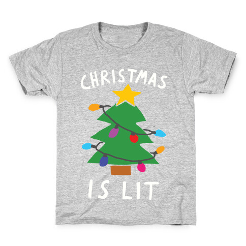 Christmas Is Lit  Kids T-Shirt