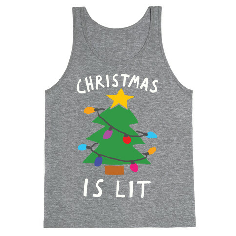 Christmas Is Lit  Tank Top