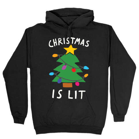 Christmas Is Lit  Hooded Sweatshirt