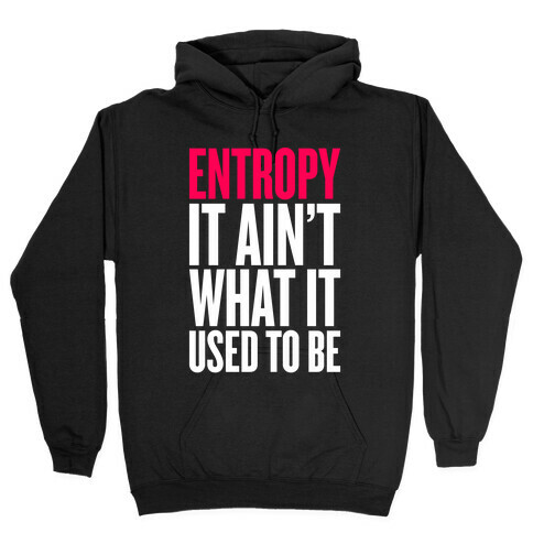 Entropy Hooded Sweatshirt