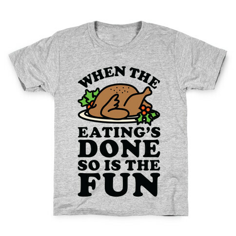 When The Eatings Done so is the Fun Kids T-Shirt