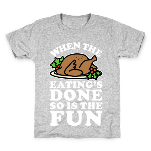 When The Eatings Done so is the Fun Kids T-Shirt
