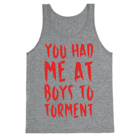 You Had Me At Boys To Torment Parody White Print Tank Top