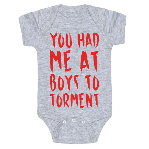 You Had Me At Boys To Torment Parody White Print Baby One-Piece