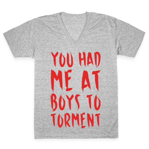 You Had Me At Boys To Torment Parody White Print V-Neck Tee Shirt