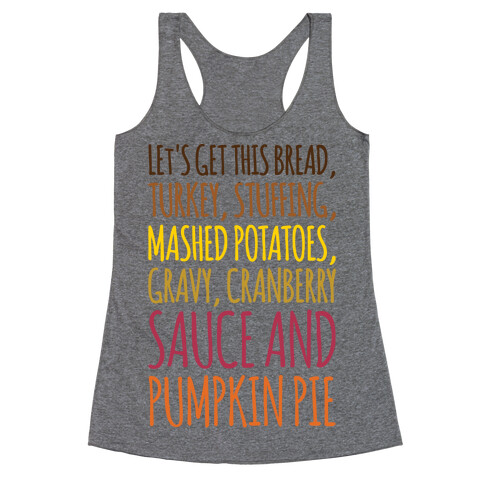 Let's Get This Bread Thanksgiving Day Parody Racerback Tank Top