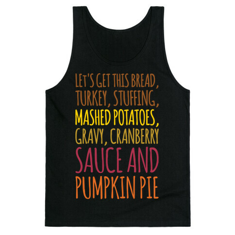 Let's Get This Bread Thanksgiving Day Parody White Print Tank Top