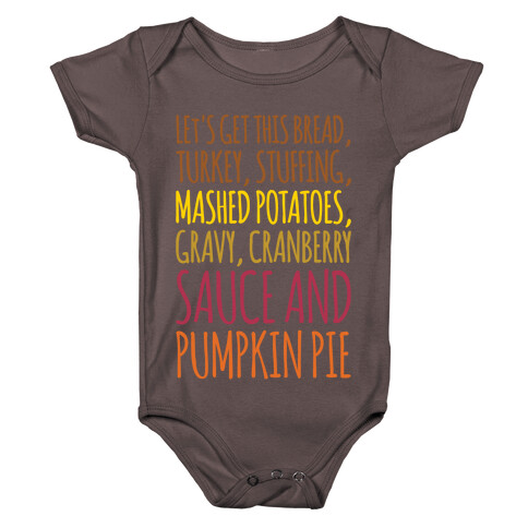 Let's Get This Bread Thanksgiving Day Parody White Print Baby One-Piece