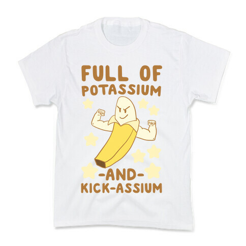 Full of Potassium and Kick-assium Kids T-Shirt
