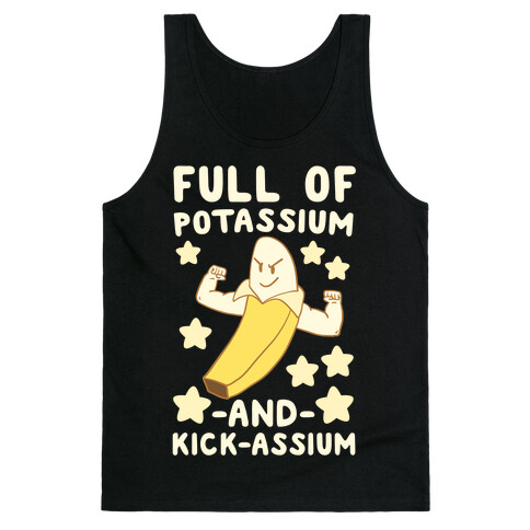 Full of Potassium and Kick-assium Tank Top