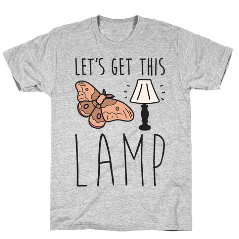 Let's Get This Lamp T-Shirt